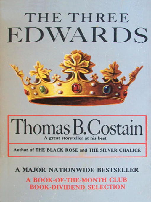 Title details for The Three Edwards by Thomas B. Costain - Available